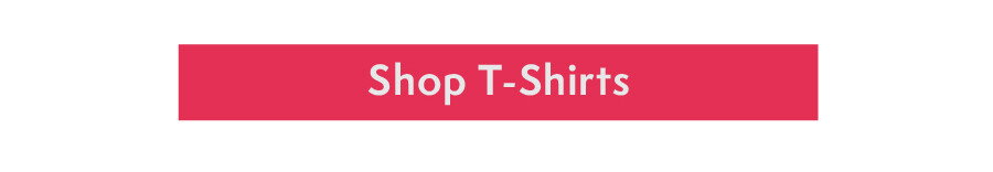 Shop T-Shirts