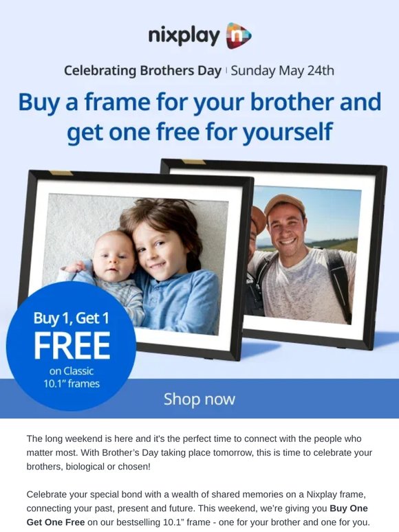 Celebrate Brother’s Day with BOGO!