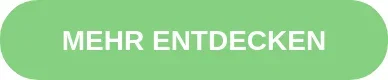 MEHR ENTDECKEN