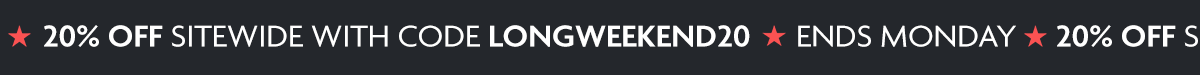 20% off $200+ sitewide with code: LONGWEEKEND20