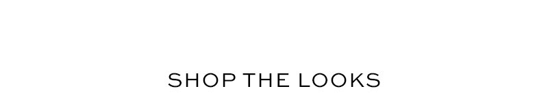 Shop the Looks