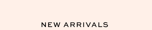 New Arrivals