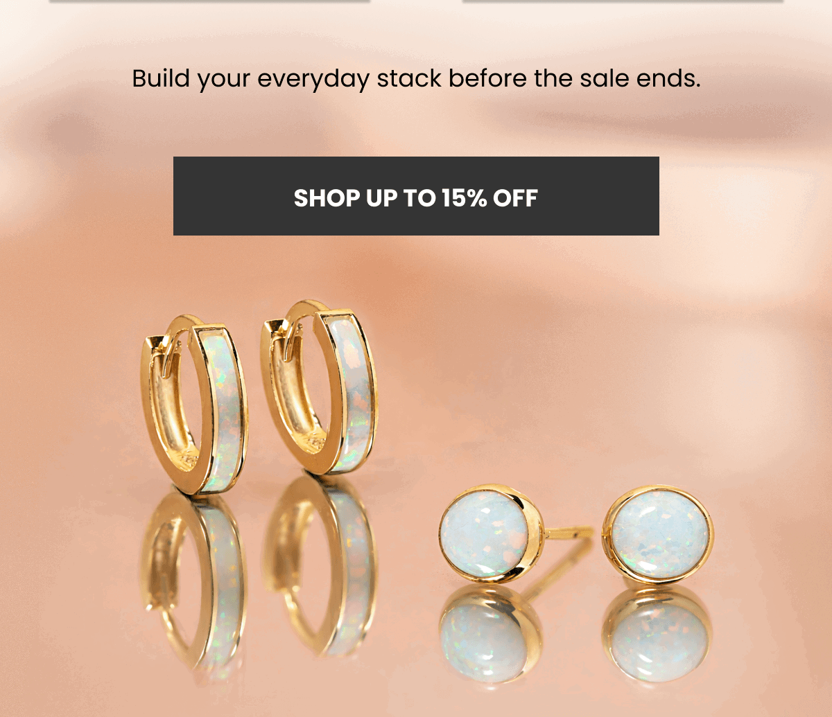 Build your everyday stack before the sale ends.  (SHOP UP TO 15% OFF)