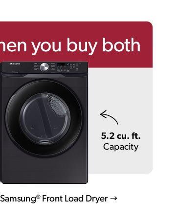 Save the Tax when you buy two. Featured Samsung Front Load Dryer. Click to shop.