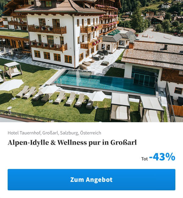 Alpen-Idylle & Wellness pur in Großarl