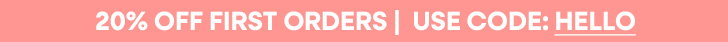 20% Off | Code: HELLO