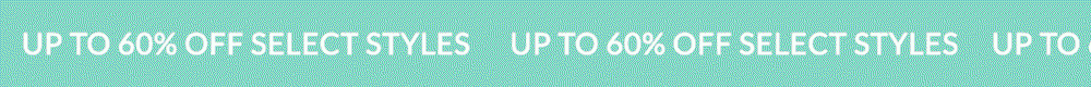 Up to 60% Off Select Styles - Shop Now