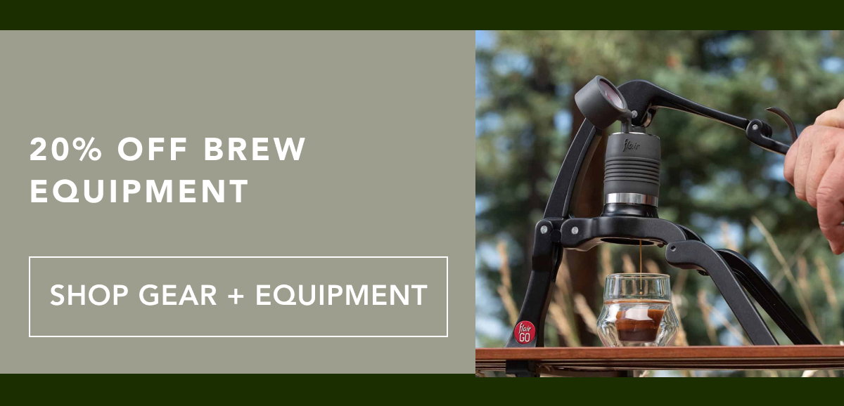 20% off brew equipment | SHOP GEAR & EQUIPMENT