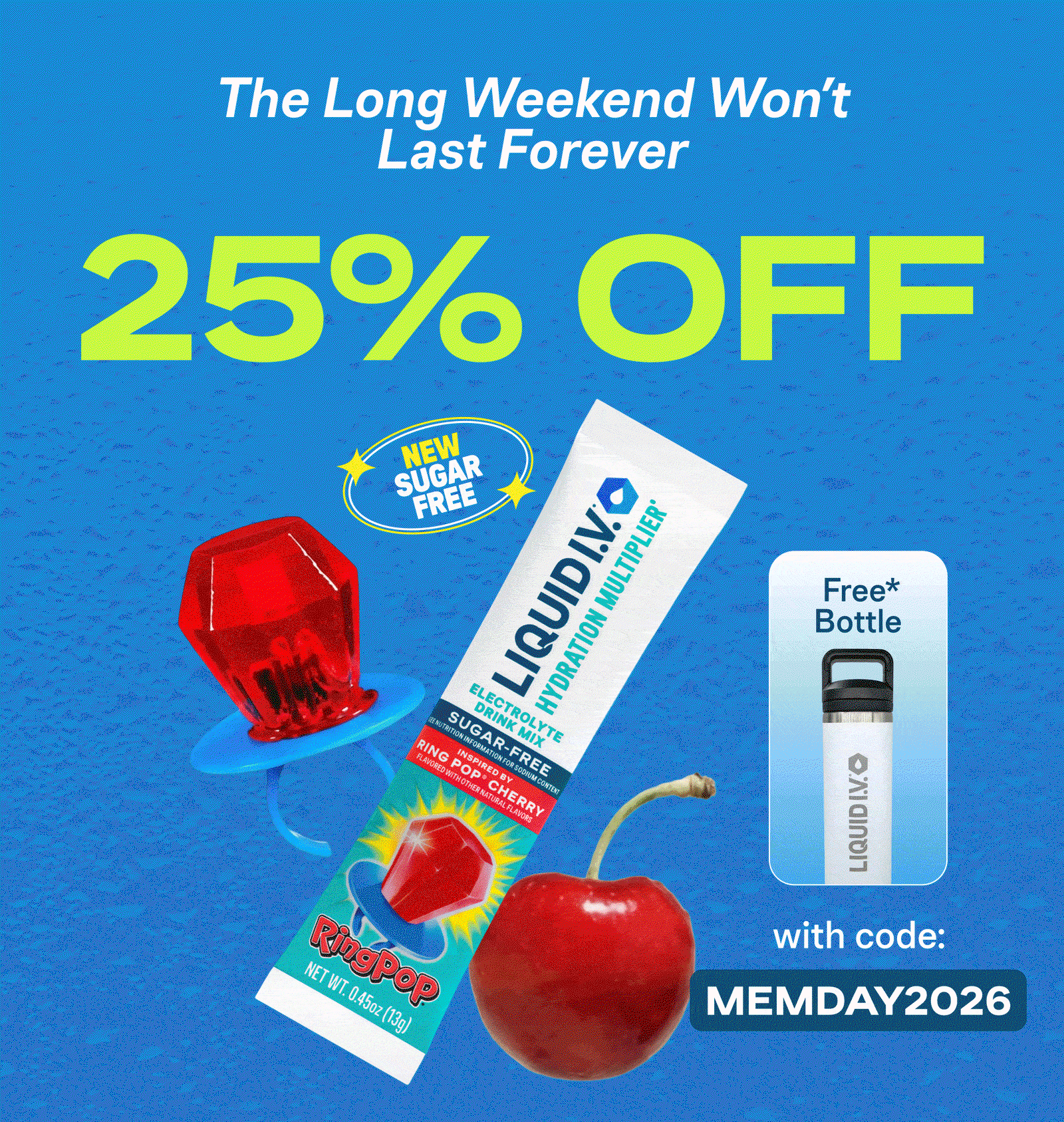 25% OFF: The Long Weekend Won't Last Forever