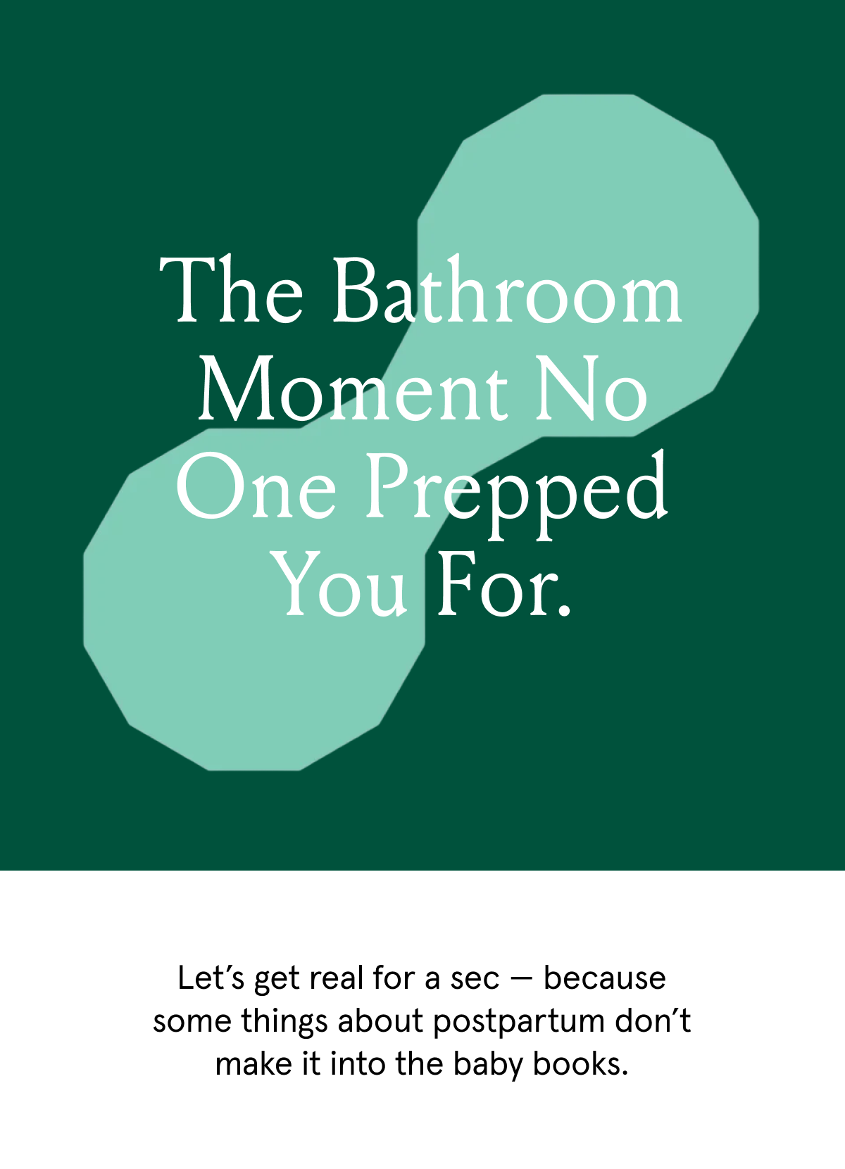 The bathroom moment no one prepped you for. | Let’s get real for a sec — because             some things about postpartum don’t make it into the baby books.