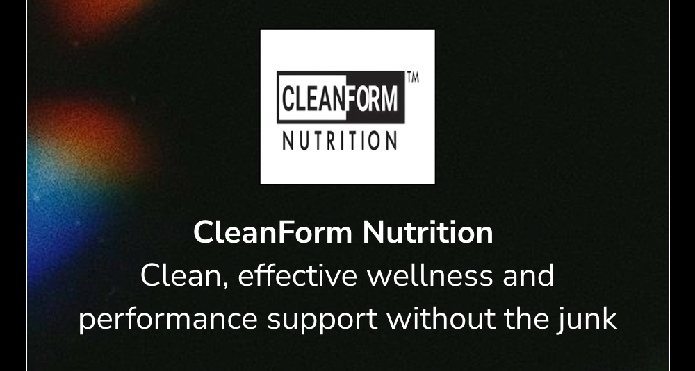 CleanForm Nutrition: Clean, effective wellness and performance support without the junk.