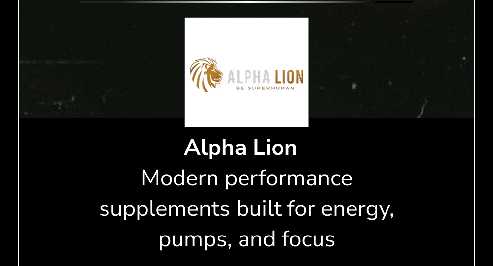 Alpha Lion: Modern performance supplements built for energy, pumps, and focus.