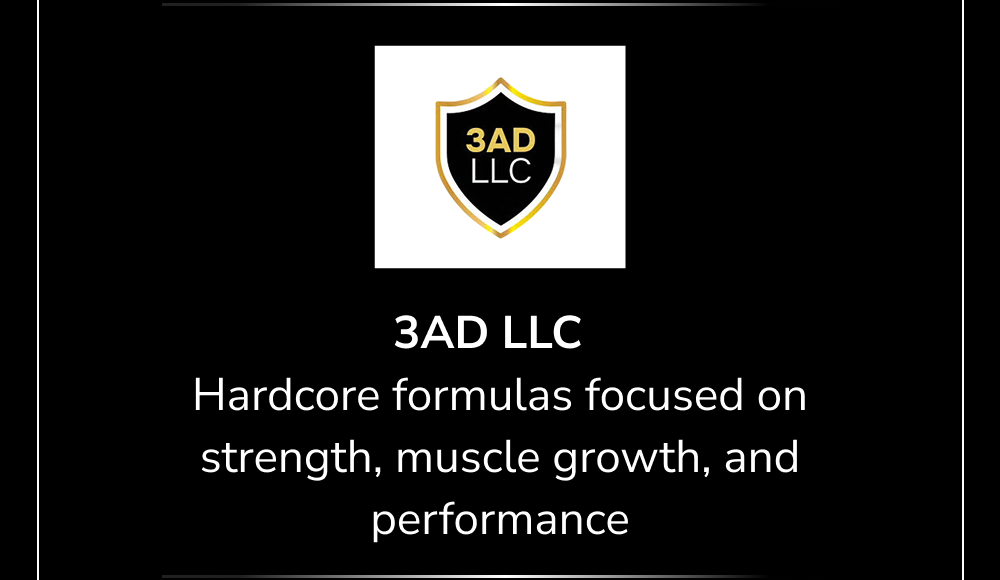 3AD LLC Hardcore formulas focused on strength, muscle growth, and performance
