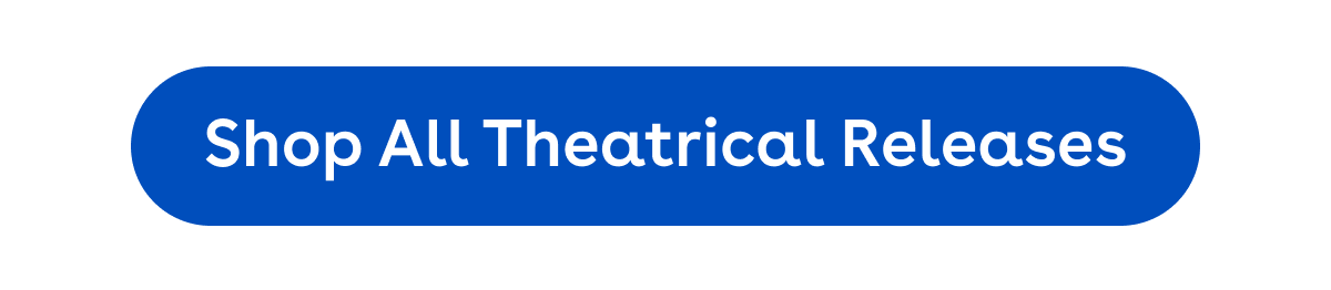 Shop All Theatrical Releases