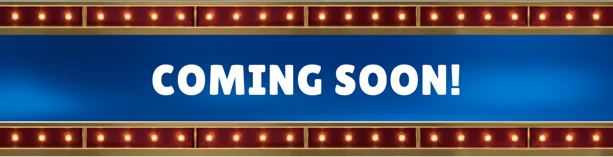 Coming Soon!
