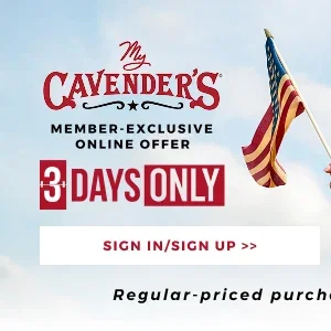MY CAVENDER'S MEMBER-EXCLUSIVE ONLINE OFFER | $30 OFF WHEN YOU SPEND $200+ PLUS FREE SHIPPING | SIGN IN/SIGN UP