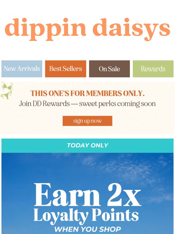 TODAY ONLY! GET 2X LOYALTY POINTS 💛