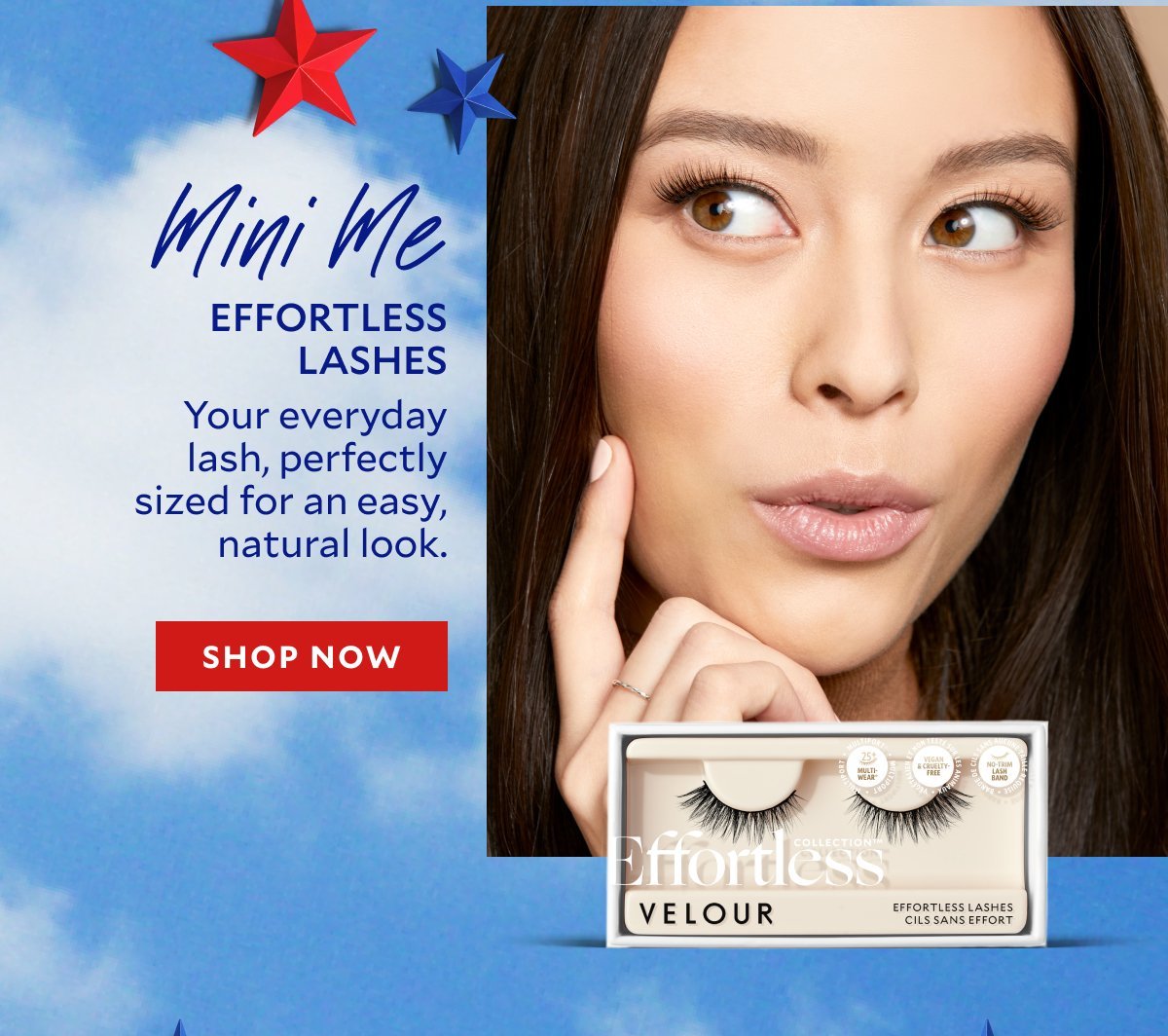 EFFORTLESS MINI ME Your everyday lash, perfectly sized for an easy, natural look.​