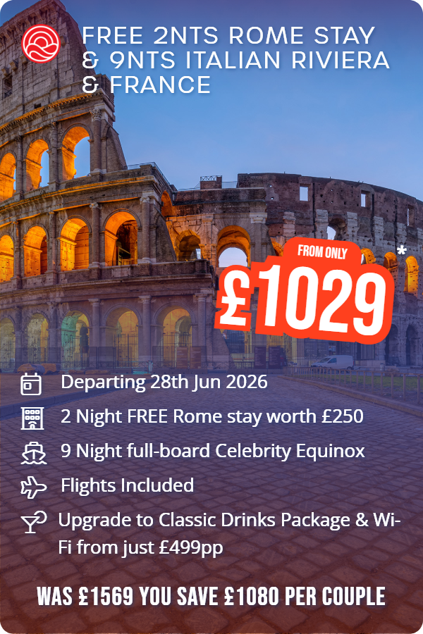FREE 2nts Rome Stay & 9nts Italian Riviera & France – Smart Holiday promotional image. From £1,029 Includes: Departing 28th Jun 2026, 2 Night FREE Rome stay worth £250, 9 Night full-board Celebrity Equinox, Flights Included, Upgrade to Classic Drinks Package & Wi-Fi from just £499pp. WAS £1569 YOU SAVE £1080 PER COUPLE