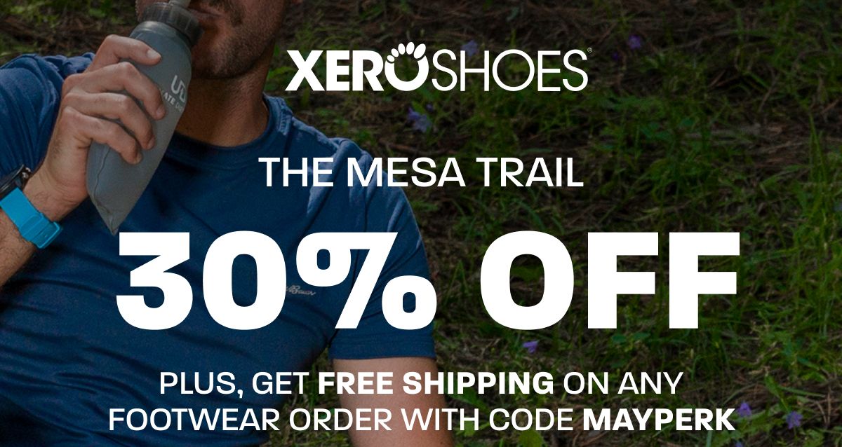 Xero Shoes: The Mesa Trail: 30% OFF. Plus, Get FREE SHIPPING on any footwear order with code MAYPERK