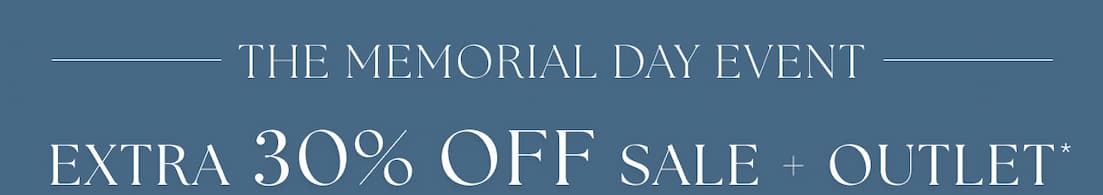 The Memorial Day event. Extra 30% off sale and outlet.