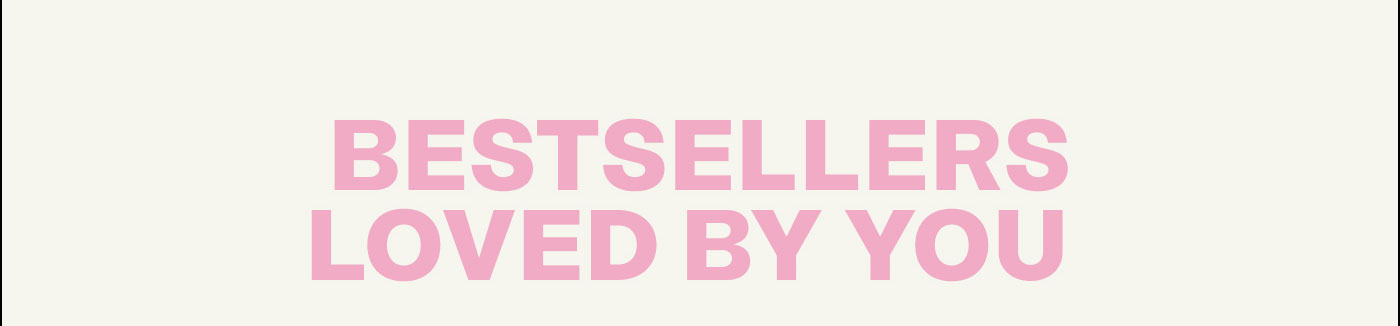 Bestsellers Loved By You