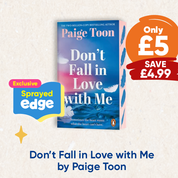 Don’t Fall in Love with Me: Exclusive Sprayed Edge by Paige Toon. Only £5 save £4.99