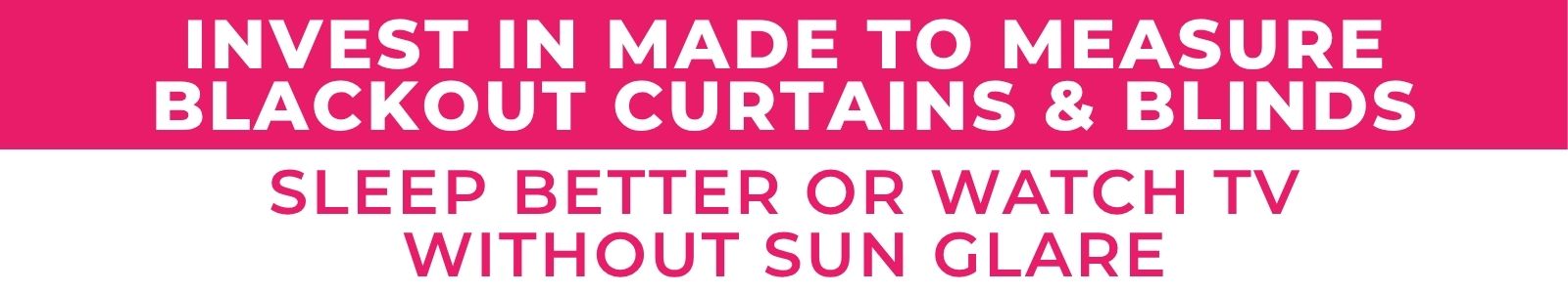 Made to Measure Blackout Curtains & Blinds