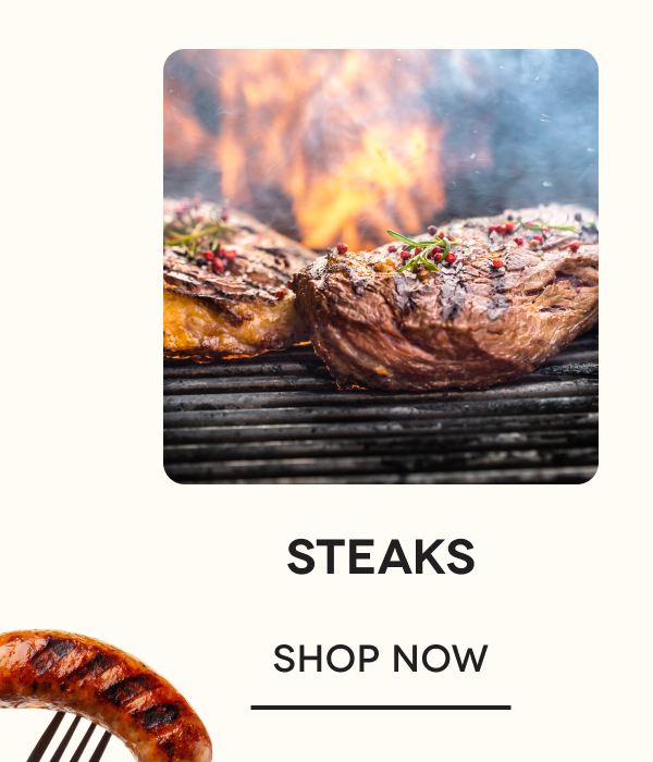 STEAKS SHOP NOW