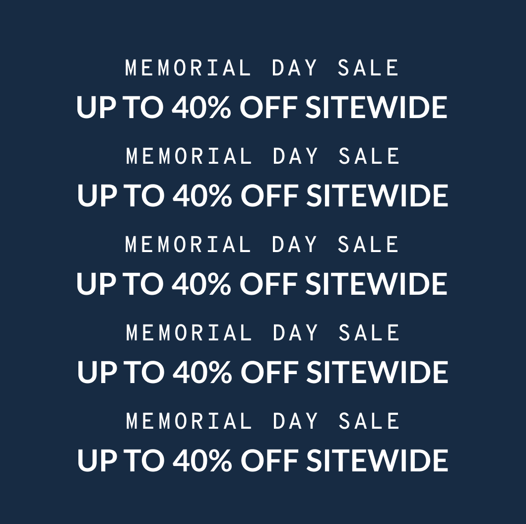 Up to 40% OFF SITEWIDE