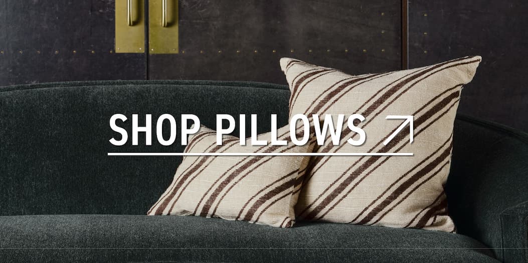 SHOP PILLOWS >