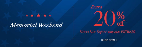 Memorial Weekend Sale Extra 20% Off select sale styles with code extra20