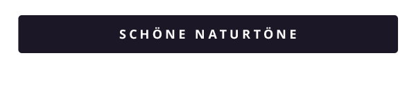 Schöne Naturtöne