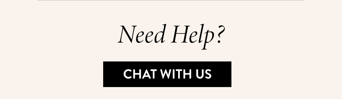Need Help? Chat With Us