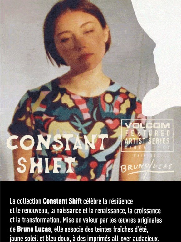 Constant Shift : vis le changement.