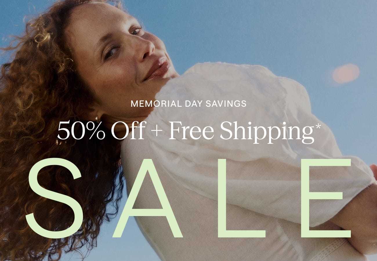 Memorial Day Savings | 50% Off + free shipping | SALE | terms apply