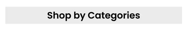 Shop by Categories