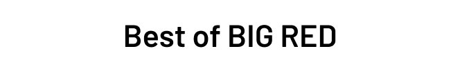 Best of BIG RED