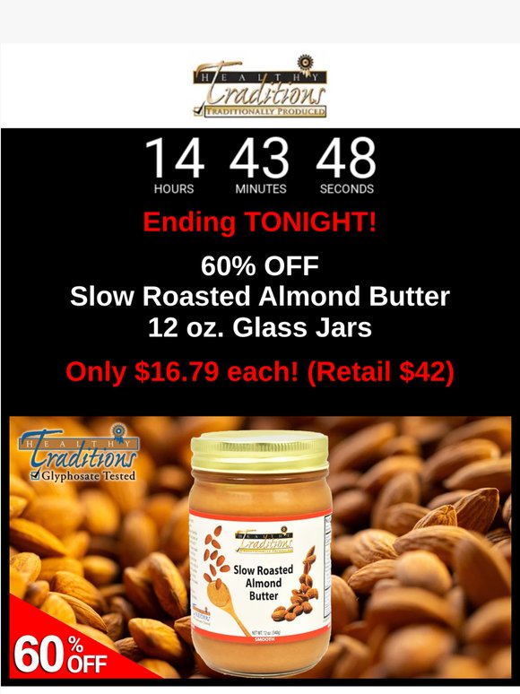 Sales End TONIGHT! 60% OFF Almond Butter, Flour, Whole Almonds - 60% OFF Soap, Shampoo Bars + Shredded Coconut!