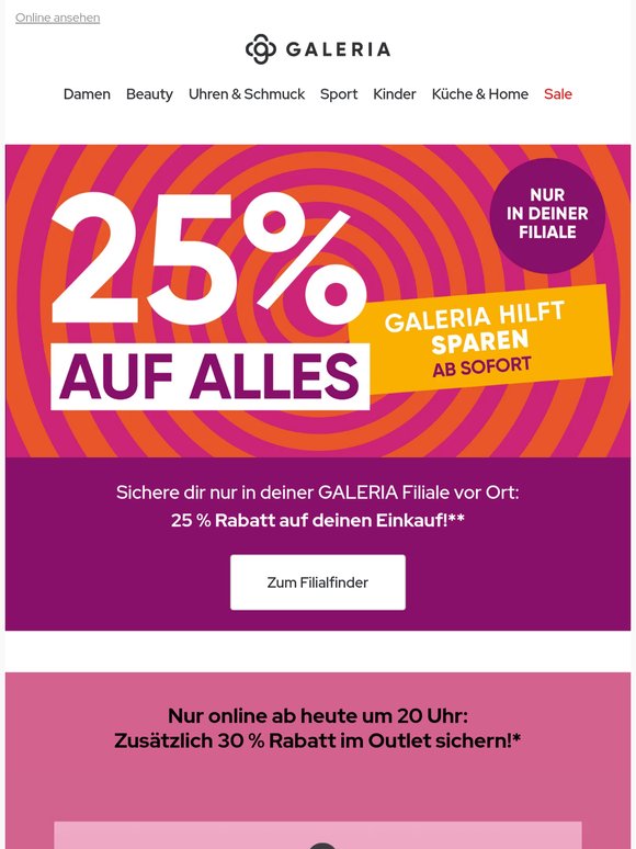 25% auf ALLES - nur in deiner GALERIA Filiale vor Ort! 😍