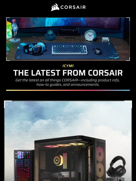 ICYMI: Your CORSAIR Recap