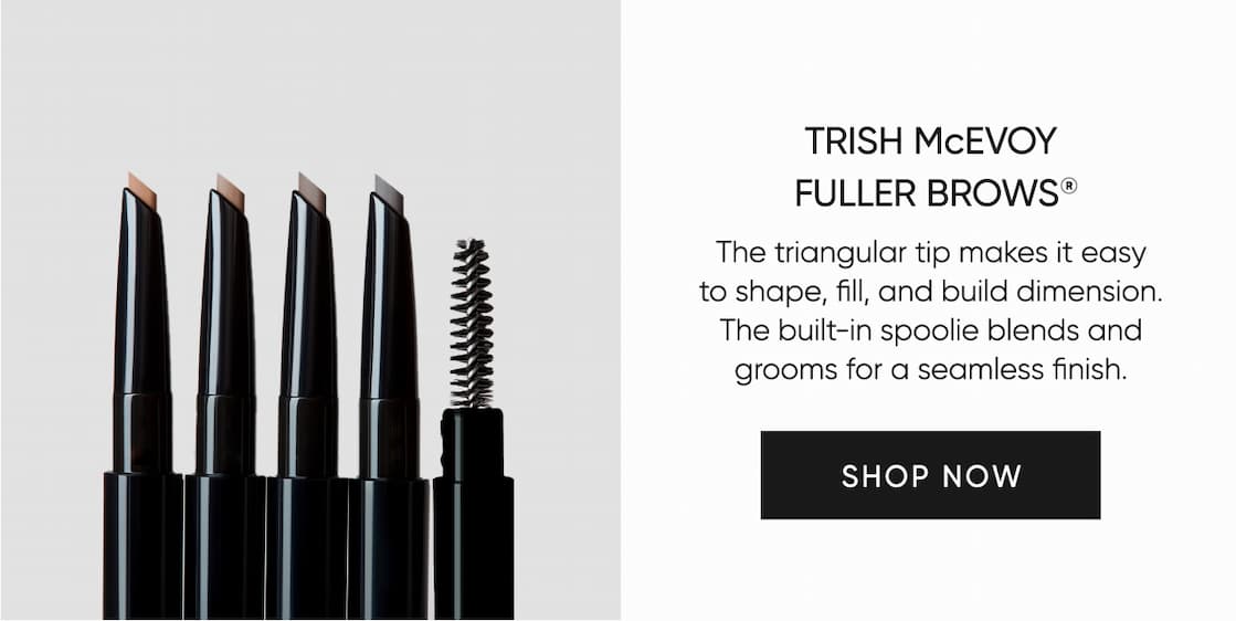 Trish McEvoy Fuller Brows®– The triangular tip makes it easy to shape, fill, and build dimension. The built-in spoolie blends and grooms for a seamless finish. | SHOP NOW