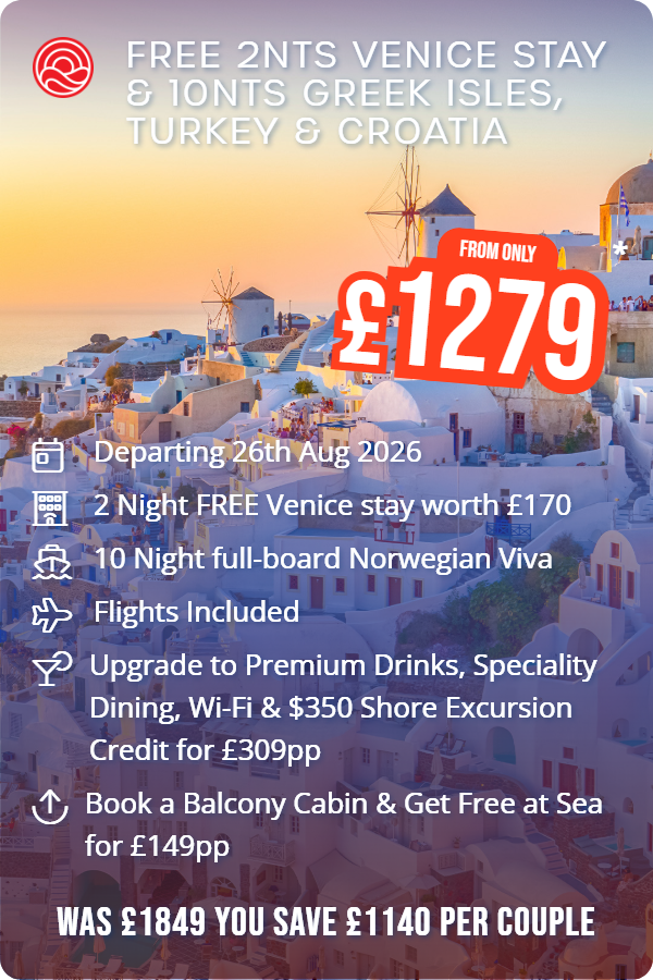 Free 2nts Venice Stay & 10nts Greek Isles, Turkey & Croatia – Smart Holiday promotional image. From £1,279 Includes: Departing 26th Aug 2026, 2 Night FREE Venice stay worth £170, 10 Night full-board Norwegian Viva, Flights Included, Upgrade to Premium Drinks, Speciality Dining, Wi-Fi & $350 Shore Excursion Credit for £309pp, Book a Balcony Cabin & Get Free at Sea for £149pp. WAS £1849 YOU SAVE £1140 PER COUPLE