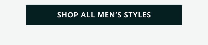 Click here to shop all men’s styles