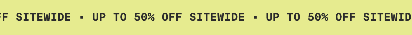 UP TO 50% OFF SITEWIDE
