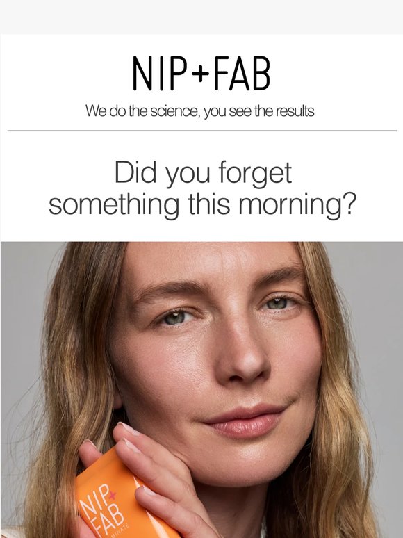 Did you forget something this morning?