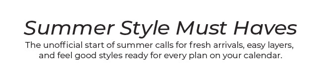 Summer Style Must Haves