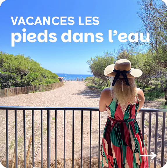 Vacances les pieds dans l'eau