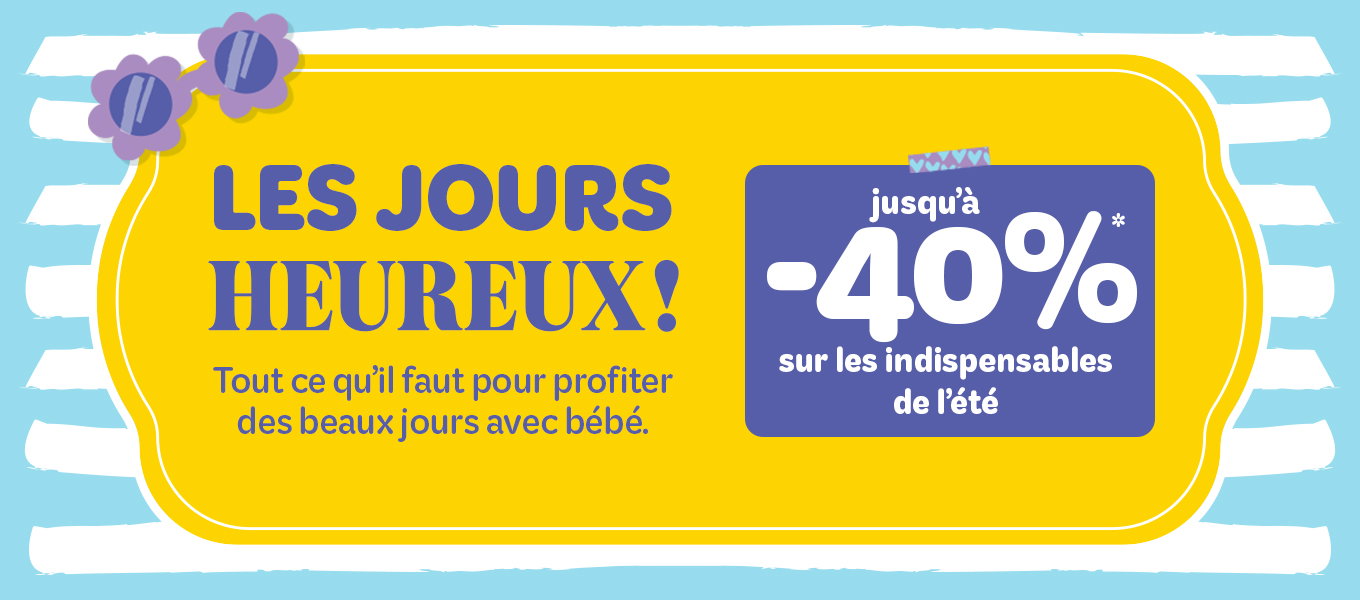 Les jours heureux. Tout ce qu'il faut pour profiter des beaux jours avec bébé. Jusqu'à -40% sur les indispensables de l'été
