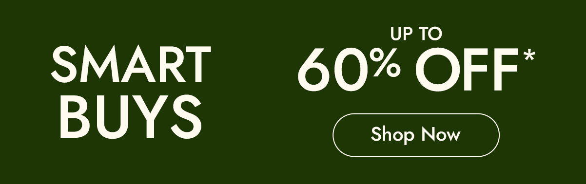 Up to 60% off Smart Buys